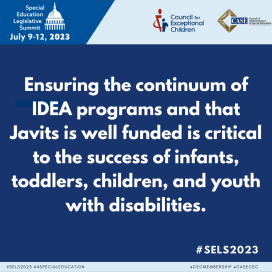 Text: Did you know? Ensuring the continuum of IDEA programs and that Javits is well funded is critical to the success of infants, toddlers, children, and youth with disabilities.  - on a blue background with SELS header