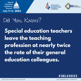 Text: Did you know? Special education teachers leave the teaching profession at nearly twice the rate of their general education colleagues. - on a blue background with SELS header